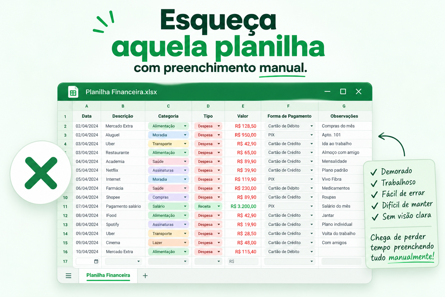 Esqueça aquela planilha com preenchimento manual